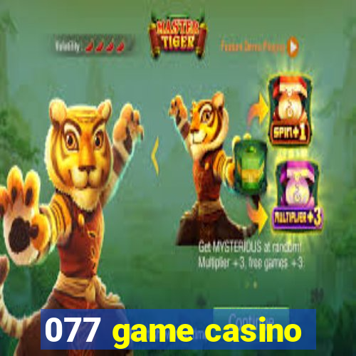 077 game casino